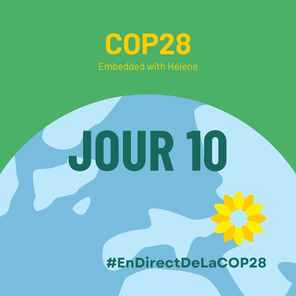 le visuel des écologistes pour la COP28. Il s'agit d'une planète sur fond vert avec le mot JOUR 10 car il s'agit des explications du 10eme jour de la COP28.
Cliquez dessus pour obtenir les informations de ce 10eme jour.