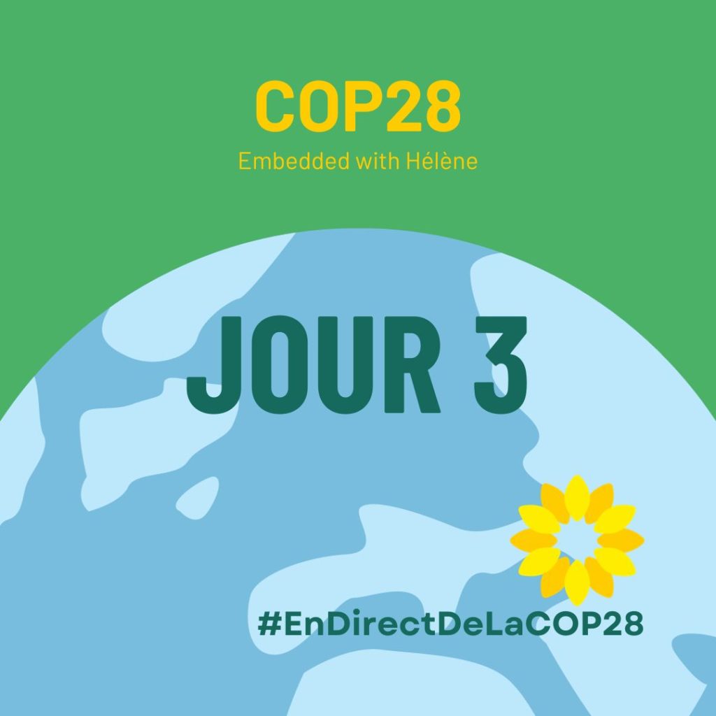 le visuel des écologistes pour la COP28. Il s'agit d'une planète sur fond vert avec le mot JOUR 3 car il s'agit des explications du 3eme jour de la COP28.
Cliquez dessus pour obtenir les informations de ce 3eme jour.
